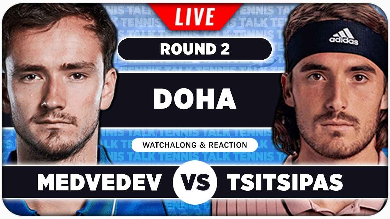 MEDVEDEV vs TSITSIPAS • ATP Doha 2026 • LIVE Tennis Watchalong