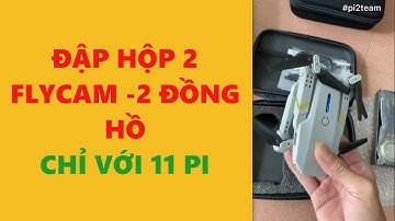 pi network -đập hộp 2 Flycam 2 đồng hồ giá 11 pi- achi kiếm tiền online