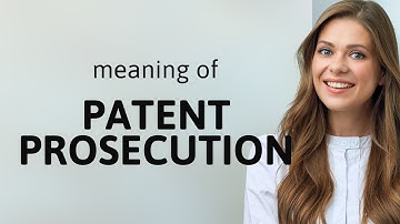 Demystifying Patent Prosecution: A Beginner