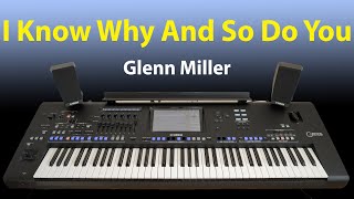 Glenn Miller - I Know Why And So Do You - Keybord Yamaha Genos Cover Instrumental