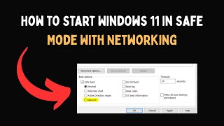 How to Start Windows 11 in Safe Mode With Networking