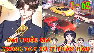 Full Tập  1 - 62  Bỏ Làm Simp Chúa , Đại Thiếu Gia Trong Tay Có Tỉ Thần Hào | Moon Review screenshot 1