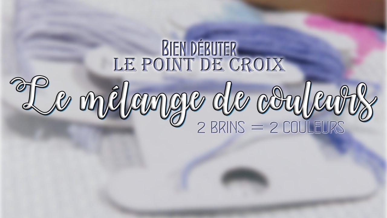 Point de Croix : Le mélange de couleurs