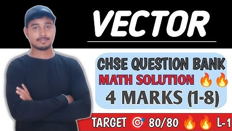 QUESTION BANK BY CHSE ||VECTOR || MATH SOLUTION🔥🔥|| ONE SHOT || #chse #chsequestionbank #chseodisha
