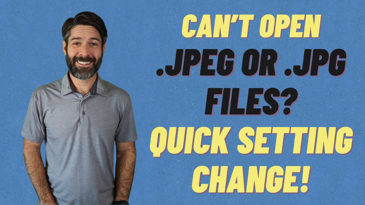 Can't Open a .jpeg or .jpg File in Windows 10 or 11? (Quick Setting Change To FIX It!)
