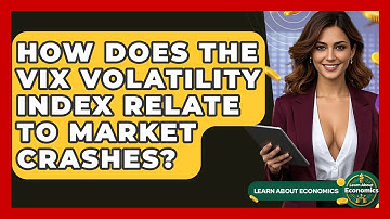 How Does The VIX Volatility Index Relate To Market Crashes? - Learn About Economics