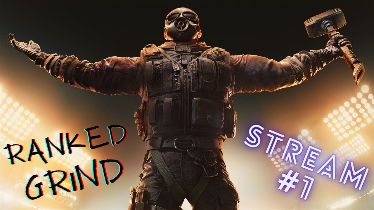 Siege X Grind - (Stream #1) - Rainbow Six Siege - YouTube