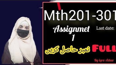 Mth201-301 Assignment 1 Solution 2023 ||All assignment solution in one. video ||#mth201 #mth301