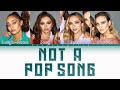 Little Mix - Not A Pop Song (Color Coded Lyrics)