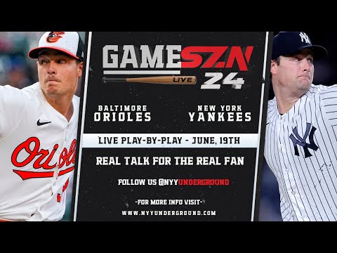GameSZN Live: Baltimore Orioles @ New York Yankees - THE RETURN OF GERRIT COLE