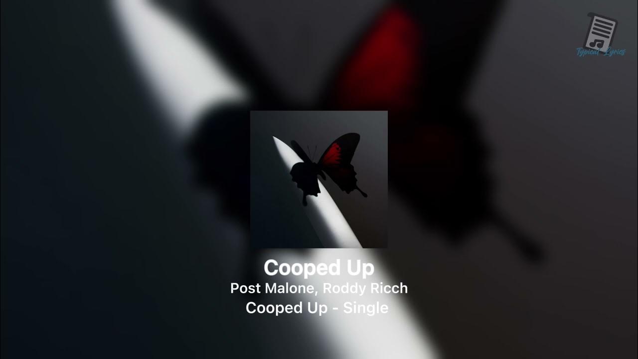Cooped Up - Post Malone ft. Roddy Ricch (Clean) Cooped Up - Post Malone ft. Roddy Ricch (Clean)