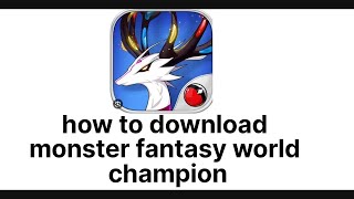 how to download monster fantasy world champion 🤯🤯🤯🤩🤩🤩 screenshot 3