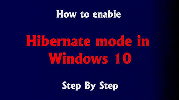How to enable hibernate mode in windows 10 step by step