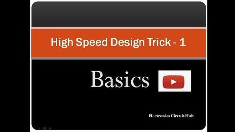 High Speed Circuit Design Basics