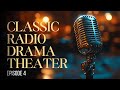 Classic Radio Drama Theater #4 | 4 Mystery, Thriller, Detective & Crime Audio Stories · Audio Drama