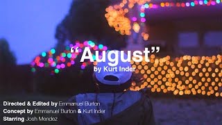 Video voorbeeld van "Kurt Inder - "August" (Official Music Video)"