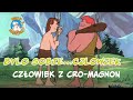 Bylo sobie czlowiek  czowiek z cromagnon 