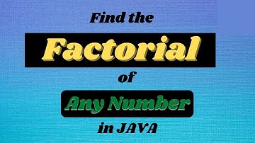 Write a Java Program to Find any Factorial Number using FOR LOOP || Java Programming Tutorials
