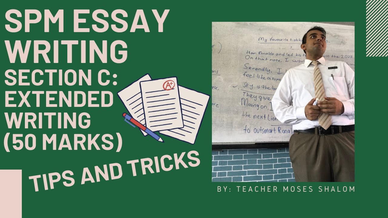 SPM Essay Writing Section C: Extended Writing tips and tricks - YouTube