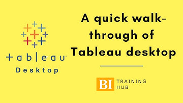 Tableau Desktop Walk-through