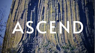 ASCEND | Rock Climbing Devils Tower Documentary