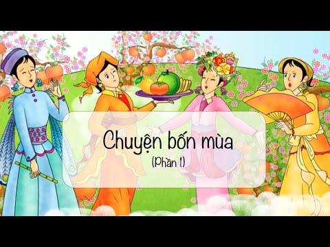 Video Chuyện bốn mùa (Phần 1) - Tiếng Việt lớp 2 (Chân trời... - youtube