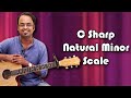 How To Play C Sharp Natural Minor Scale Guitar Lesson For Beginners