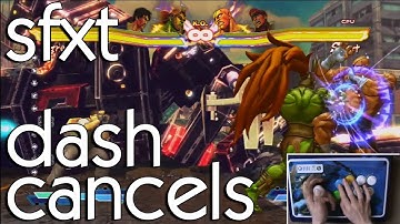 Dash Cancel Combo + Introduction [SFxT]