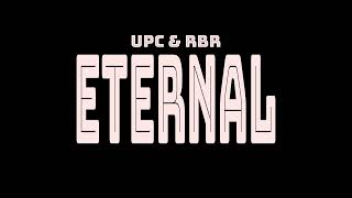 UPC & RBR - Eternal