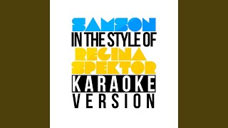 Samson (In the Style of Regina Spektor) (Karaoke Version)