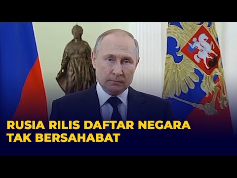 Rusia Rilis Daftar Negara dan Wilayah di Dunia yang Tidak Bersahabat