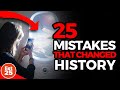 25 mistakes that changed history forever