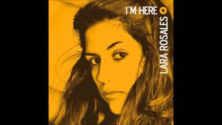 Lara Rosales - I'm Here