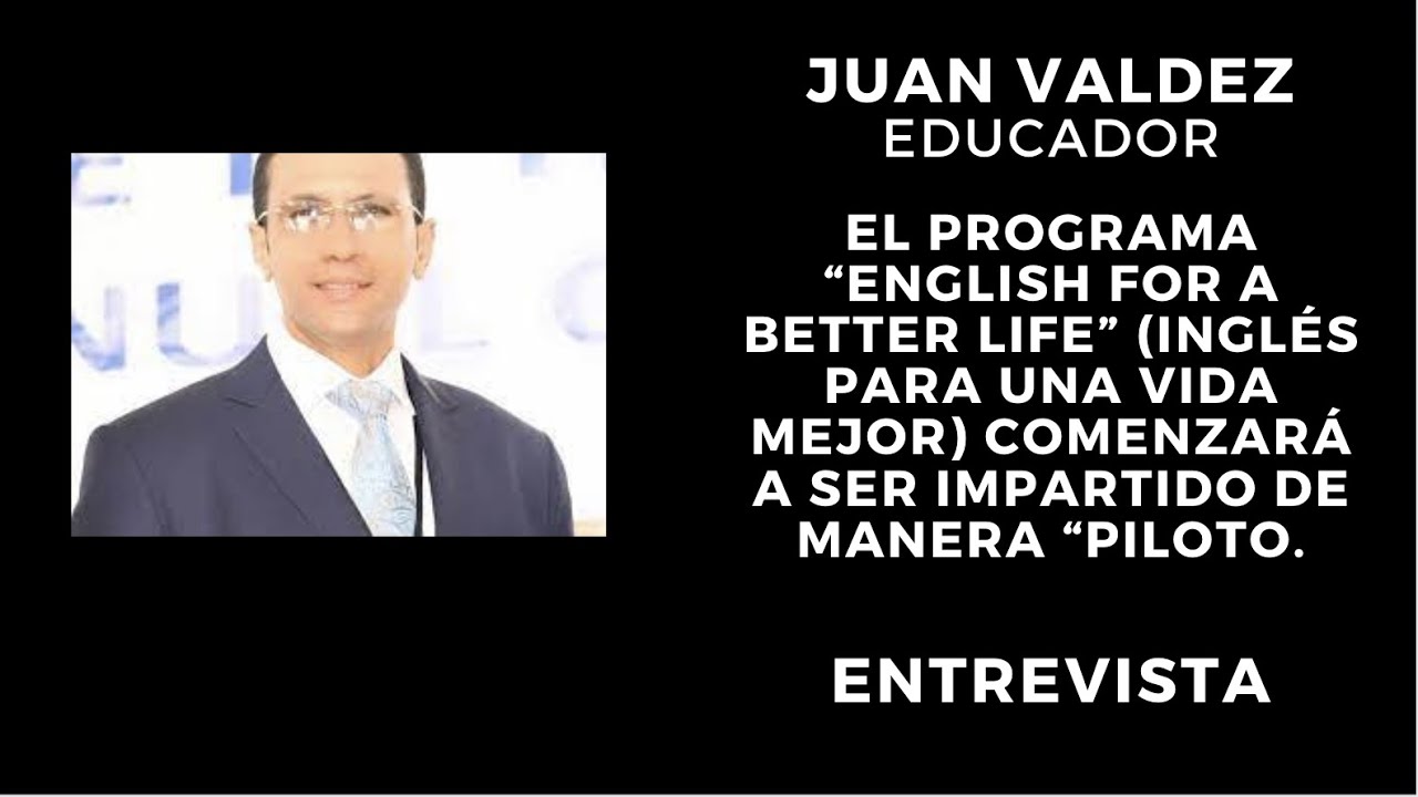 ENTN -JUAN VALDEZ - El programa “English for a Better Life” (Inglés ...