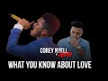 Corey Nyell ft Anth What you know about love