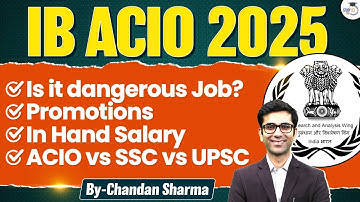 IB ACIO 2025 | Job Profile, Salary, Promotion Structure | Explained Everything| StudyIQ