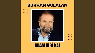 ADAM GİBİ KAL