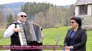 Aurica si Ducu Murasan - Harul Tau o Doamne sfinte