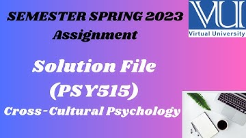 PSY 515 Assignment 1 Solution 2023 || Cross-Cultural Psychology (PSY515)