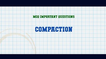 Compaction MCQ Questions