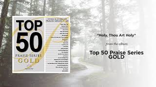 Download Lagu Holy, Thou Art Holy | Maranatha! Music (Audio Only) MP3