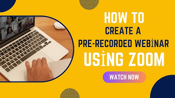 How to Create a Pre-recorded Webinar Using Zoom
