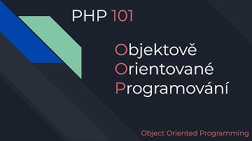 PHP 101 | 06 | Základy OOP [Objektově Orientované Programování]
