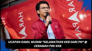 UCAPAN KAMIL MUNIM “SELAMATKAN KKB DARI PN“ @ CERAMAH PRK KKB