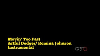 MOVIN' TOO FAST - ARTFUL DODGER/ ROMINA JOHNSON INSTRUMENTAL