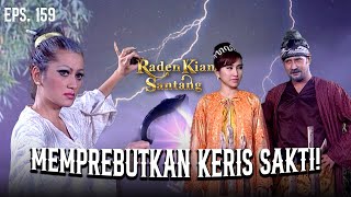 Anjani was forced to use Keris Senopati | RADEN KIAN SANTANG | EPS 159 (7/7)