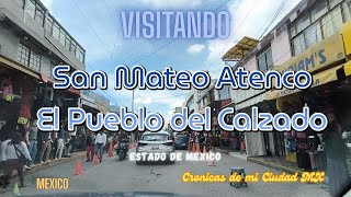 Visitando el pueblo del calzado San Mateo Atenco, tu ya lo conoces? Estado de Mexico