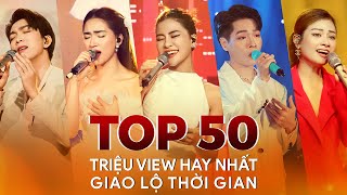 Top 50 BÀI HÁT TRIỆU VIEW Hay Nhất Giao Lộ Thời Gian | Hoà Minzy, Hà Nhi, Dương Hoàng Yến,..