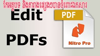 How to edit Pdf file by Nitro pro l កែអត្ថបទ និងតារាងផ្សេងៗបានចំពោះឯកសារ PDF screenshot 4