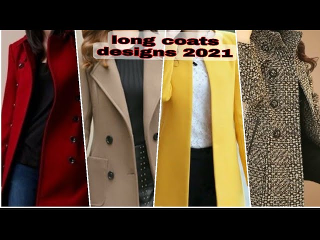 Winter Collection of Long Coats designs ideas for women 2021 